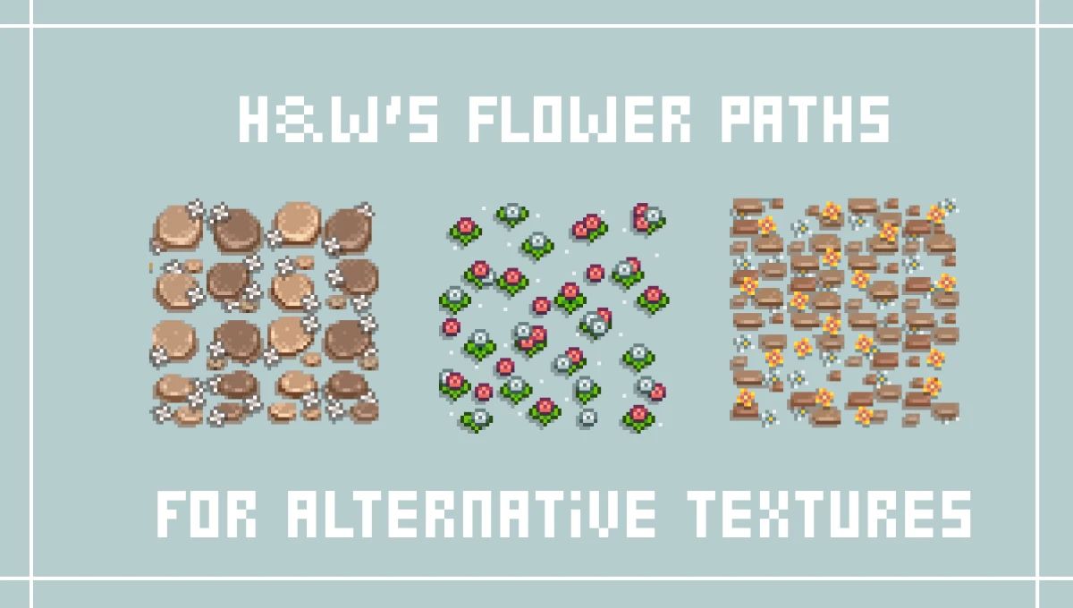 HxW Flower Paths for Alternative Textures