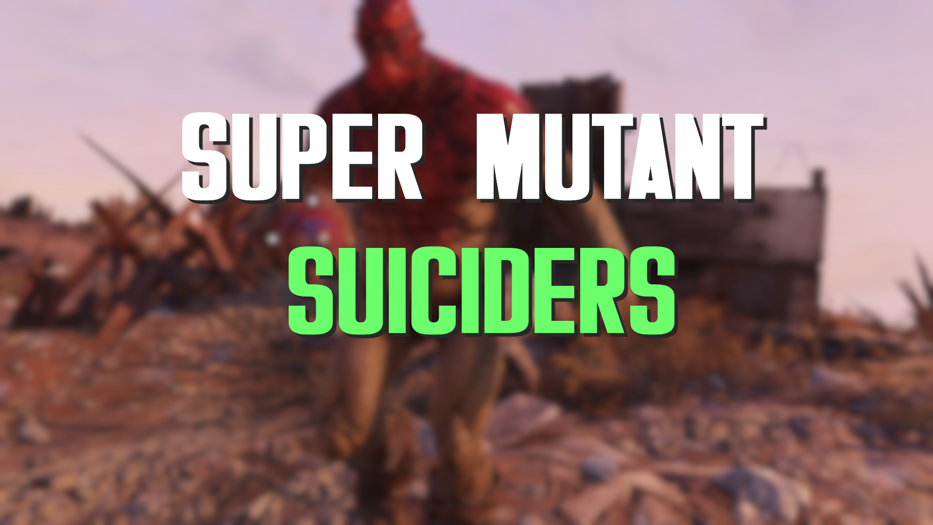 Super Mutant Suiciders