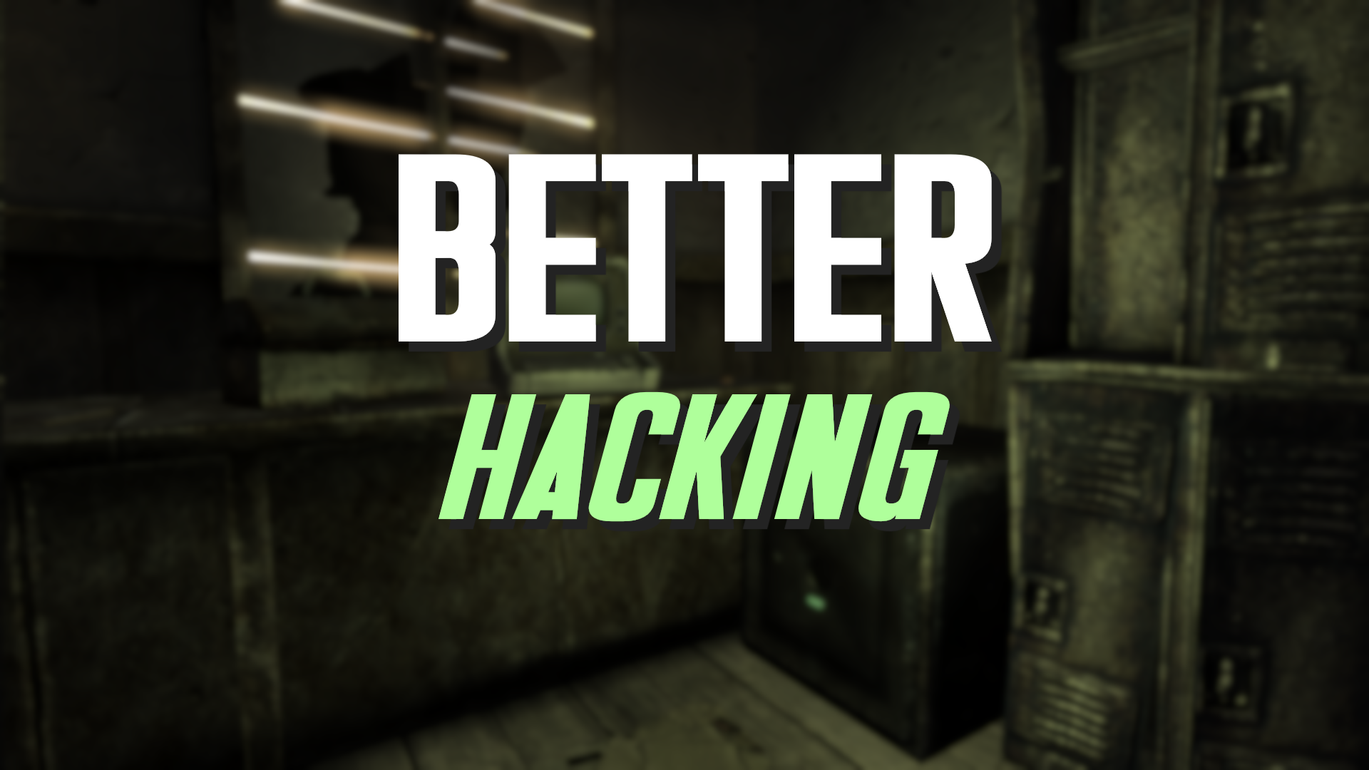 Better Hacking