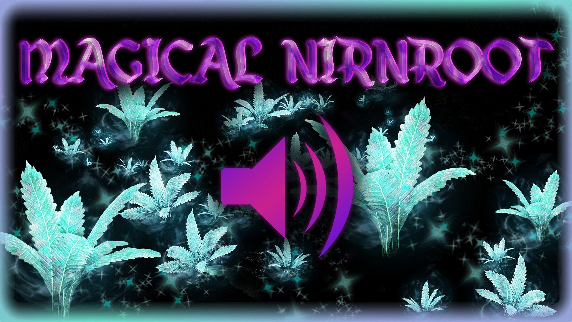 Magical Nirnroot Audio