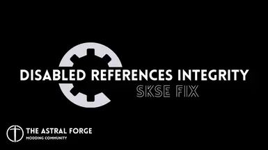 Disabled Reference Integrity Fix (SKSE)