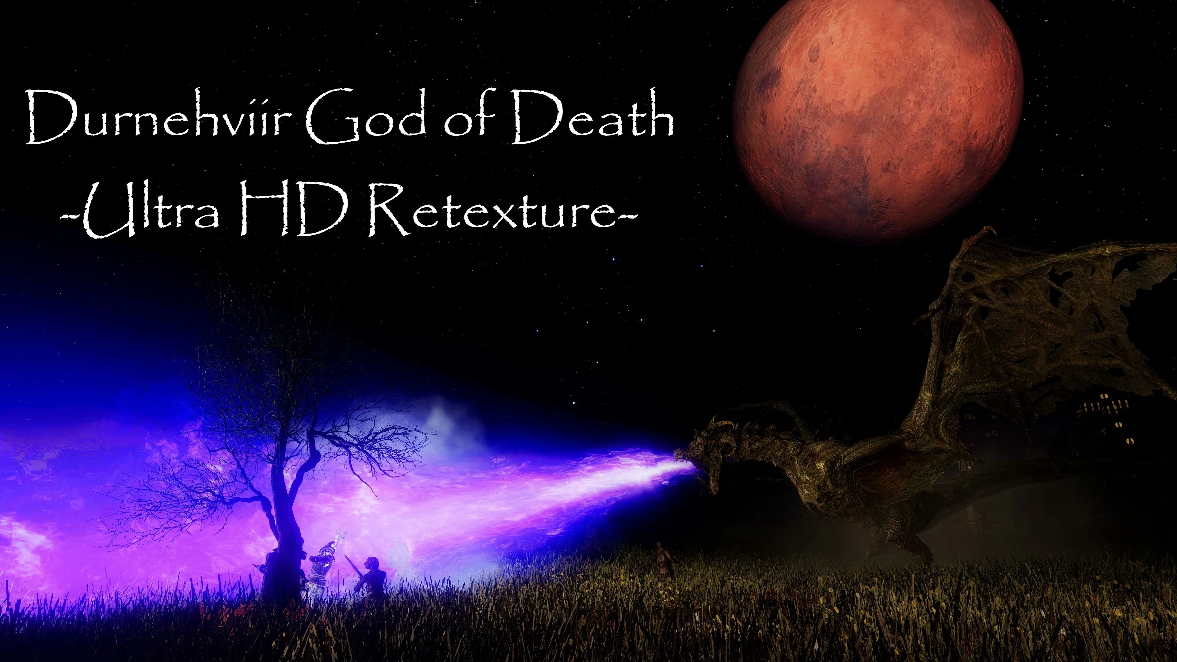 Edmond's DURNEHVIIR GOD OF DEATH - REMASTERED (Ultra HD Dragon Retexture)